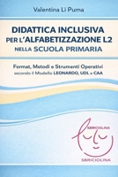Didattica inclusiva per l’alfabetizzazione L2 nella scuola primaria: Format, metodi e strumenti operativi secondo il modello LEONARDO, UDL e CAA (Italian Edition) B0GPRDNRLN Book Cover
