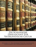 Die Schlesische Gesellschaft Für Vaterländische Cultur 1147563705 Book Cover