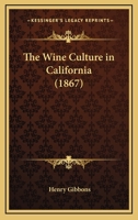 The Wine Culture In California 1179329236 Book Cover