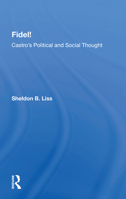 Fidel!: Castro's Political and Social Thought 0367161028 Book Cover