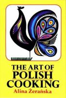 Art of Polish Cooking 0882897098 Book Cover