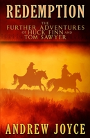 Redemption: The Further Adventures of Huck Finn and Tom Sawyer 1505601754 Book Cover