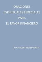 oraciones espirituales especiales para el favor financiero 1544020732 Book Cover