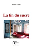 La fin du sucre (Littératures) (French Edition) B083K3QWJB Book Cover