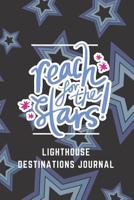 Reach For the Stars Lighthouse Destinations Journal: Write in Me Prompt Journal/Diary & Notebook 1079503013 Book Cover