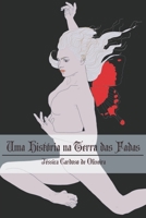 Uma História na Terra das Fadas B08S2NFHR8 Book Cover