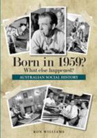 Born in 1959? What else happened? 099460159X Book Cover
