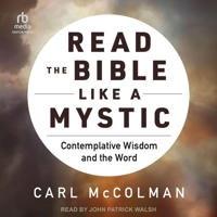 Read the Bible Like a Mystic: Contemplative Wisdom and the Word B0F47W1FDW Book Cover