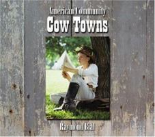 Cow Towns 0516237063 Book Cover