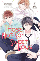 Those Not-So-Sweet Boys, Vol. 1 1646511743 Book Cover