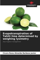 Evapotranspiration of Tahiti lime determined by weighing lysimetry 620884097X Book Cover