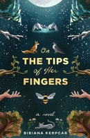 On the Tips of Her Fingers 1636765157 Book Cover