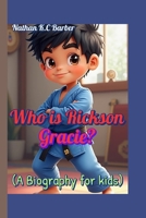 Who is Rickson Gracie? (A Biography for kids): Learning Courage, Kindness, and Jiu-Jitsu from a Real-Life Hero B0F666N4H1 Book Cover