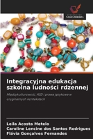 Integracyjna edukacja szkolna ludnosci rdzennej (Polish Edition) 6209852394 Book Cover