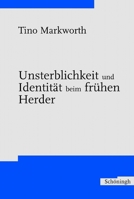 Unsterblichkeit Und Identität Beim Frühen Herder 3506716867 Book Cover