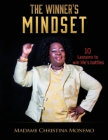 The Winner's Mindset: 10 Lessons to win life's battles 1545653909 Book Cover