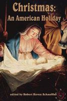 Christmas-Its Origin, Celebration and Significance as Related in Prose and Verse 1478383259 Book Cover