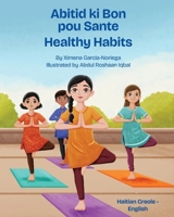 Healthy Habits (Haitian Creole-English) 1636858074 Book Cover