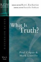 What Is Truth? (Rzim Critical Questions Discussion Guides) 0830831541 Book Cover