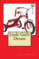 Little Girl's Dream 1500490539 Book Cover