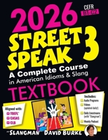 2026 STREET SPEAK 3 TEXTBOOK: American Idioms & Slang 1947601830 Book Cover