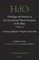 Theology and Society in the Second and Third Centuries of the Hijra. Volume 4: A History of Religious Thought in Early Islam 9004344004 Book Cover