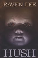 Hush: A Spine-Chilling Paranormal Suspense Novel B0DSG71TSG Book Cover