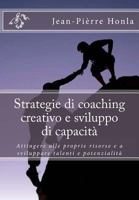 Les strat�gies du coaching cr�atif et le renforcement des capacit�s: S'appuyer sur ses propres ressources pour d�velopper les talents et le potentiel 1546573003 Book Cover