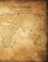 Tarot Maps: A Log Book for Your Celtic Cross Tarot Readings 1729843786 Book Cover