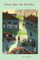These Were My Realities 1387684787 Book Cover