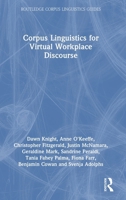 Corpus Linguistics for Virtual Workplace Discourse (Routledge Corpus Linguistics Guides) 1032463384 Book Cover