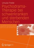 Ertragt Mich, Dass Ich Rede: Moglichkeiten Der Psychodrama-Therapie Bei Der Begleitung Schwerstkranker 3531186442 Book Cover