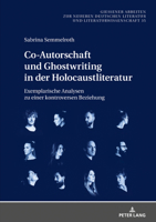 Co-Autorschaft Und Ghostwriting in Der Holocaustliteratur: Exemplarische Analysen Zu Einer Kontroversen Beziehung 3631791062 Book Cover