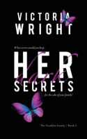 Her Dark Secrets: A Slow Burn, Second Chance Romance B0BT1ZLSSY Book Cover