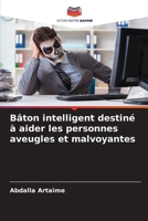 Bâton intelligent destiné à aider les personnes aveugles et malvoyantes (French Edition) 6209944418 Book Cover
