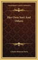 Her Own Sort And Others 0548408653 Book Cover