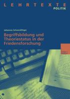 Begriffsbildung Und Theoriestatus in Der Friedensforschung 3810030147 Book Cover