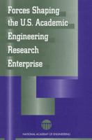 Forces Shaping the U.S. Academic Engineering Research Enterprise 030905284X Book Cover