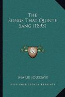 The Songs That Quinte Sang (1895) 3744767515 Book Cover