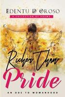 Richer than Pride - An Ode to Womanhood 198952401X Book Cover
