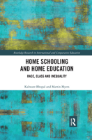 Home Schooling and Home Education: Race, Class and Inequality 0367487748 Book Cover