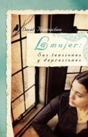 La mujer: Sus tensiones y depresiones 1602551618 Book Cover