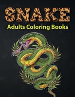 Snake Adults Coloring Books: Reptiles And Amphibians Coloring Book A Unique Collection Of Coloring Pages B08JLQLPLH Book Cover