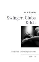 Swinger, Clubs & Ich: Erotische Erfahrungsberichte 3839143152 Book Cover