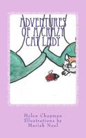 Adventures of a Crazy Cat Lady 1456353969 Book Cover
