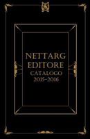 catalogo 2015-2016: catalogo dell'editore (I cataloghi di Nettarg) 1523638508 Book Cover