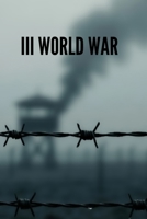 III WORLD WAR B0G64V2BJX Book Cover