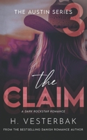 The Claim: A Dark Rockstar Romance (The Austin Series) 8785238872 Book Cover