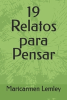 19 Relatos para Pensar (Spanish Edition) B0H2HW1G5S Book Cover