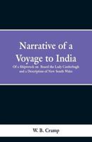 Narrative of a Voyage to India; of a Shipwreck on board the Lady Castlereagh; and a Description of New South Wales 9353298652 Book Cover